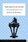 Ovid's Metamorphoses & Herodotus' Histories: The Roots of Myth