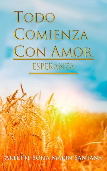 Todo Comienza Con Amor: Esperanza