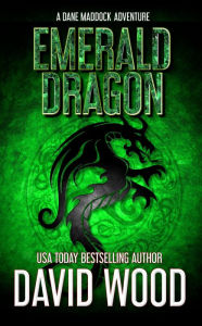 Title: Emerald Dragon: A Dane Maddock Adventure, Author: David Wood