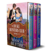 Title: The Duke Hunters Club (Books 1-3), Author: Bianca Blythe