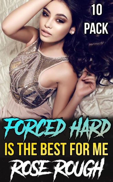 Forced Hard Is The Best For Me Taboo Dubcon Dubious Consent Forced