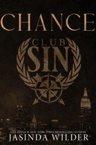 Title: Chance: Club Sin Book 3, Author: Jasinda Wilder