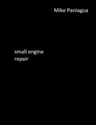 Title: small engine repair, Author: mike paniagua