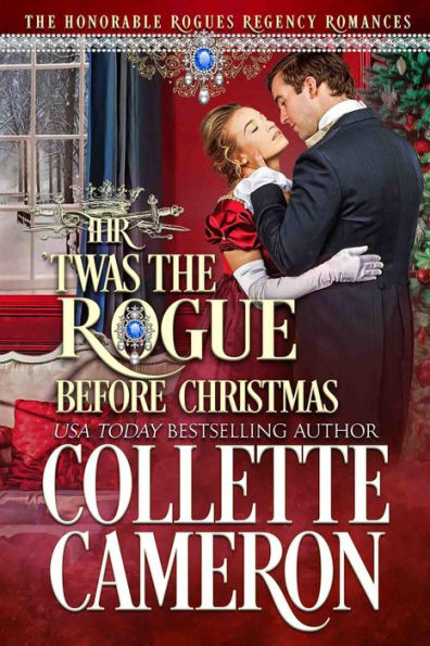 'Twas the Rogue Before Christmas: A Second Chance Redeemable Rogue and Wallflower Regency Romance