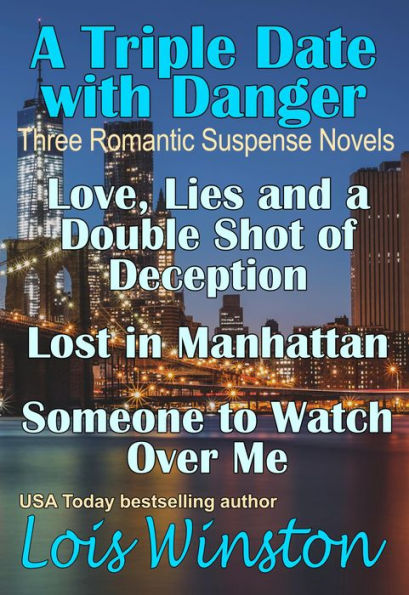 A Triple Date with Danger: 3 Romantic Suspense Novels