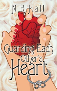 Title: Guarding Each Other's Heart: Book 3, Author: N. R. Hall