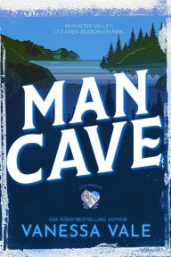 Title: Man Cave, Author: Vanessa Vale