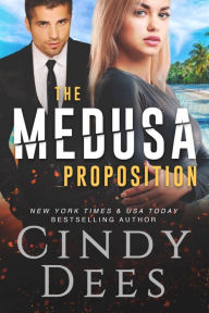 Title: The Medusa Proposition, Author: Cindy Dees