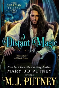 Title: A Distant Magic: The Guardian Trilogy: Book 3, Author: M. J. Putney