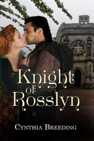 Title: Knight of Rosslyn, Author: Cynthia Breeding