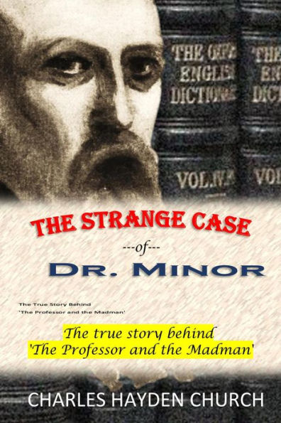 The Strange Case of Dr. Minor: The true story behind 'The Professor and the Madman'