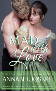 Title: Mad With Love, Author: Annabel Joseph