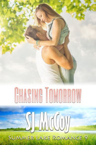 Title: Chasing Tomorrow, Author: SJ McCoy