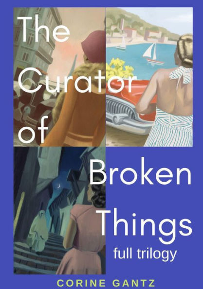 THE CURATOR OF BROKEN THINGS: Full Trilogy