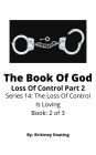 The Book Of God: Loss Of Control Part 2
