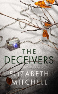 Title: The Deceivers, Author: Elizabeth Mitchell