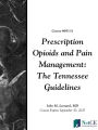 Prescription Opioids and Pain Management: The Tennessee Guidelines