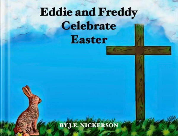 Eddie And Freddy Celebrate Easter