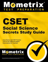 Title: CSET Social Science Secrets Study Guide - Exam Review and CSET Practice Test for the California Subject Examinations: [2nd Edition], Author: Mometrix