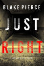 Just Right (A Cami Lark FBI Suspense ThrillerBook 3)
