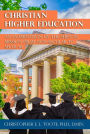 CHRISTIAN HIGHER EDUCATION: AN EXAMINATION OF THE SHIFT IN MISSION FROM NON-SECULAR TO SECULAR