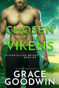 Title: Chosen by the Vikens, Author: Grace Goodwin