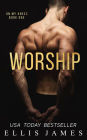Worship: On My Knees Book One