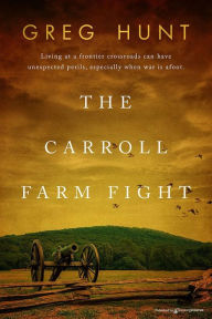 Title: The Carroll Farm Fight, Author: Greg Hunt