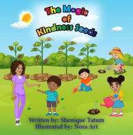 Title: The Magic of Kindness Seeds, Author: Shenique Tatum