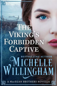 Title: The Viking's Forbidden Captive, Author: Michelle Willingham