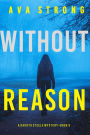 Without Reason (A Dakota Steele FBI Suspense ThrillerBook 6)