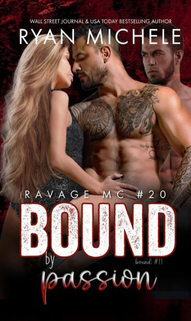 Bound by Passion Ravage MC 20 Bound 11 by Ryan Michele