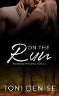 On The Run: A Small Town Forced Proximity Romance