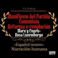 Manifiesto del Partido Comunista - Reforma o revolución: (Español latino)