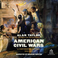 American Civil Wars: A Continental History, 1850-1873