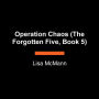 Operation Chaos (The Forgotten Five, Book 5)