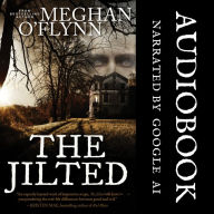 The Jilted: A Creepy Gothic Supernatural Thriller Audiobook