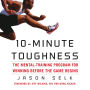 10-Minute Toughness: The Mental Training Program for Winning Before the Game Begins