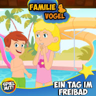 Ein Tag im Freibad: Familie Vogel