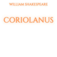 Coriolanus