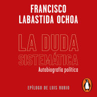 La duda sistemática: Autobiografía política