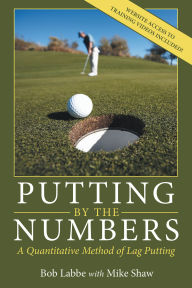 Putting by the Numbers: A Quantitative Method of Lag Putting