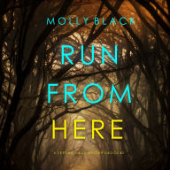 Run From Here (A Serena Knox Suspense Thriller-Book Two): Digitally narrated using a synthesized voice