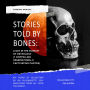 Finding Genius: Stories Told by Bones: A day in the Museum of Osteology: (7 compelling observations; 31 captivating photos)