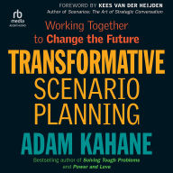 Transformative Scenario Planning: Working Together to Change the Future