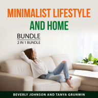 Minimalist Lifestyle and Home Bundle, 2 in 1 Bundle: Sustainable Minimalism and Cleaning and Decluttering