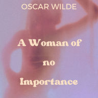 A Woman of no Importance