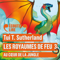 Les Royaumes de Feu (Tome 3) - Au C¿ur de la Jungle