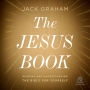 The Jesus Book: Reading and Understanding the Bible for Yourself
