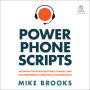 Power Phone Scripts: 500 Word-for-Word Questions, Phrases, and Conversations to Open and Close More Sales